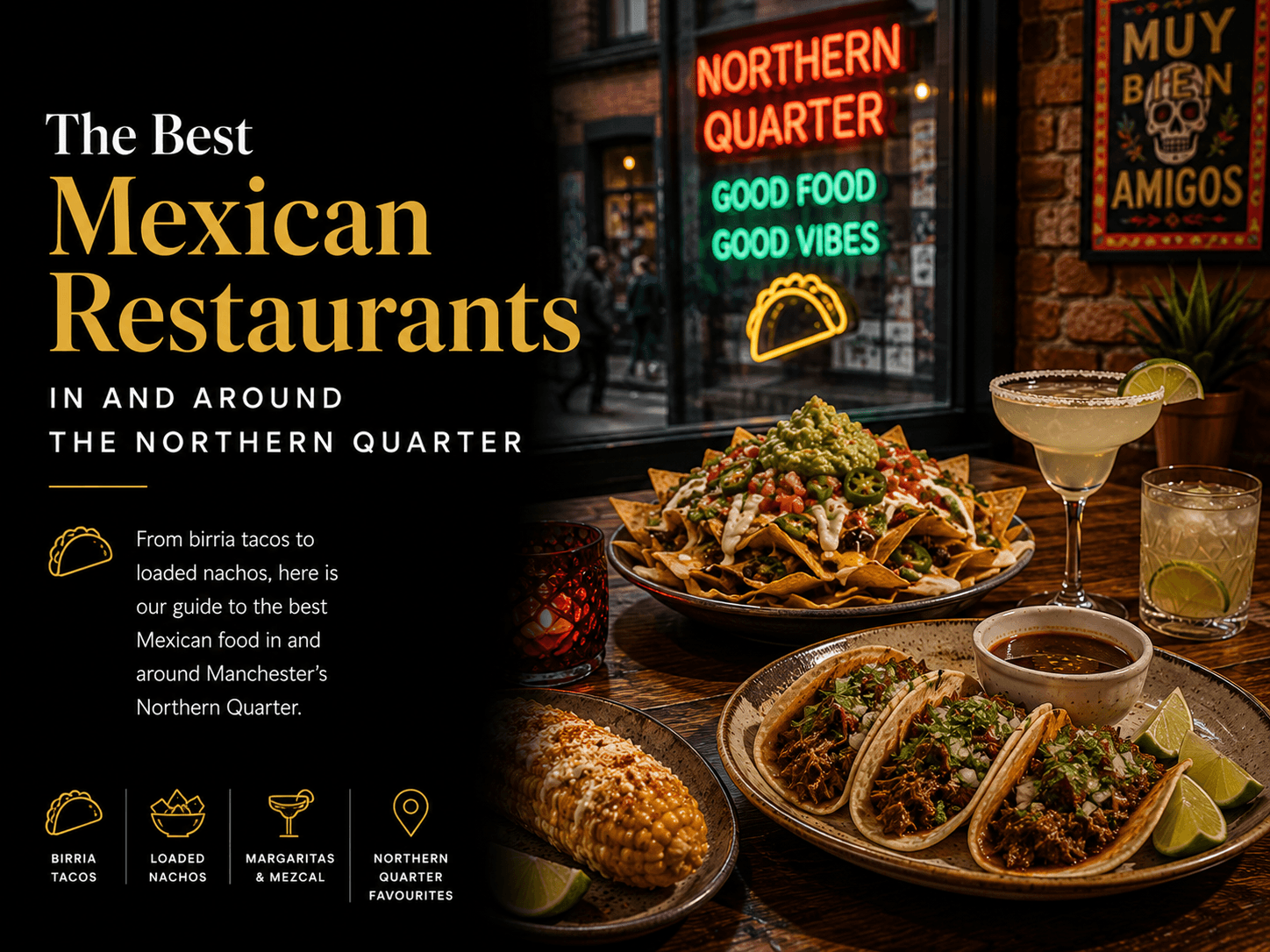 The Best Mexican Restaurants in and Around the Northern Quarter